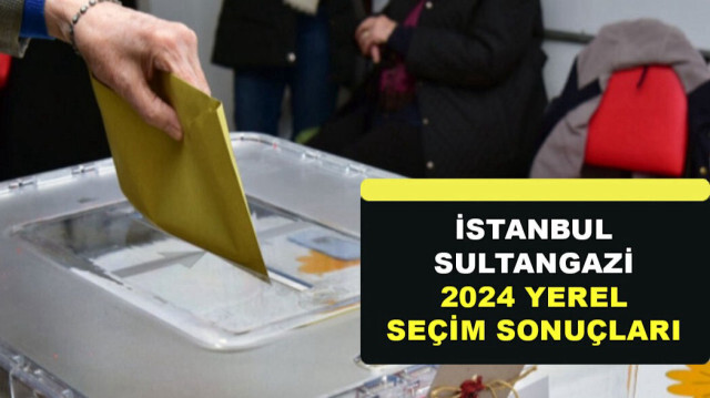 Sultangazi yerel seçim sonuçları 2024