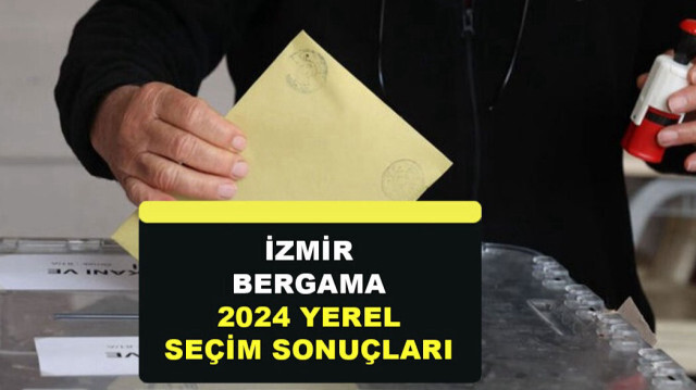 Bergama Seçim Sonuçları 2024 - Bergama Belediye Başkanı Kim Oldu? Seçimi CHP Mi AK Parti Mi Kim Kazandı? - Bergama Oy Oranı