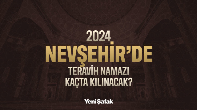 Nevşehir teravih namaz saati 2024