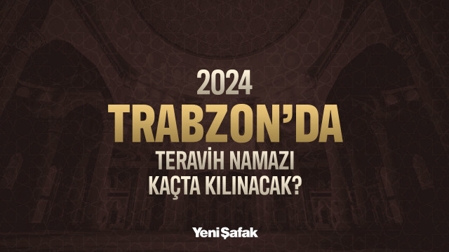 Trabzon teravih namaz saati 2024