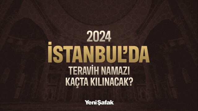 İstanbul 2024 teravih namazı saati