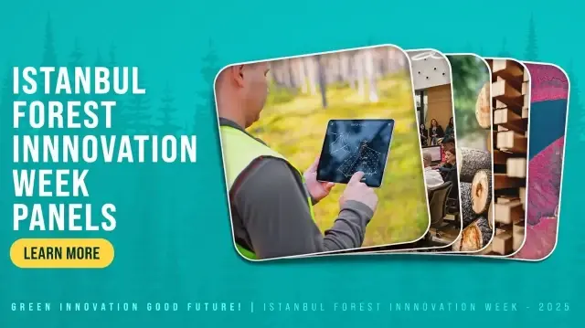 Türkiye Hosts Global Forestry Leaders at Istanbul Innovation Week