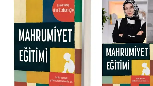 Mahrumiyet Eğitimi ile Ebeveynliğe Yeni Bir Bakış