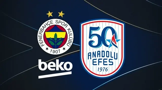 Fenerbahçe Beko - Anadolu Efes