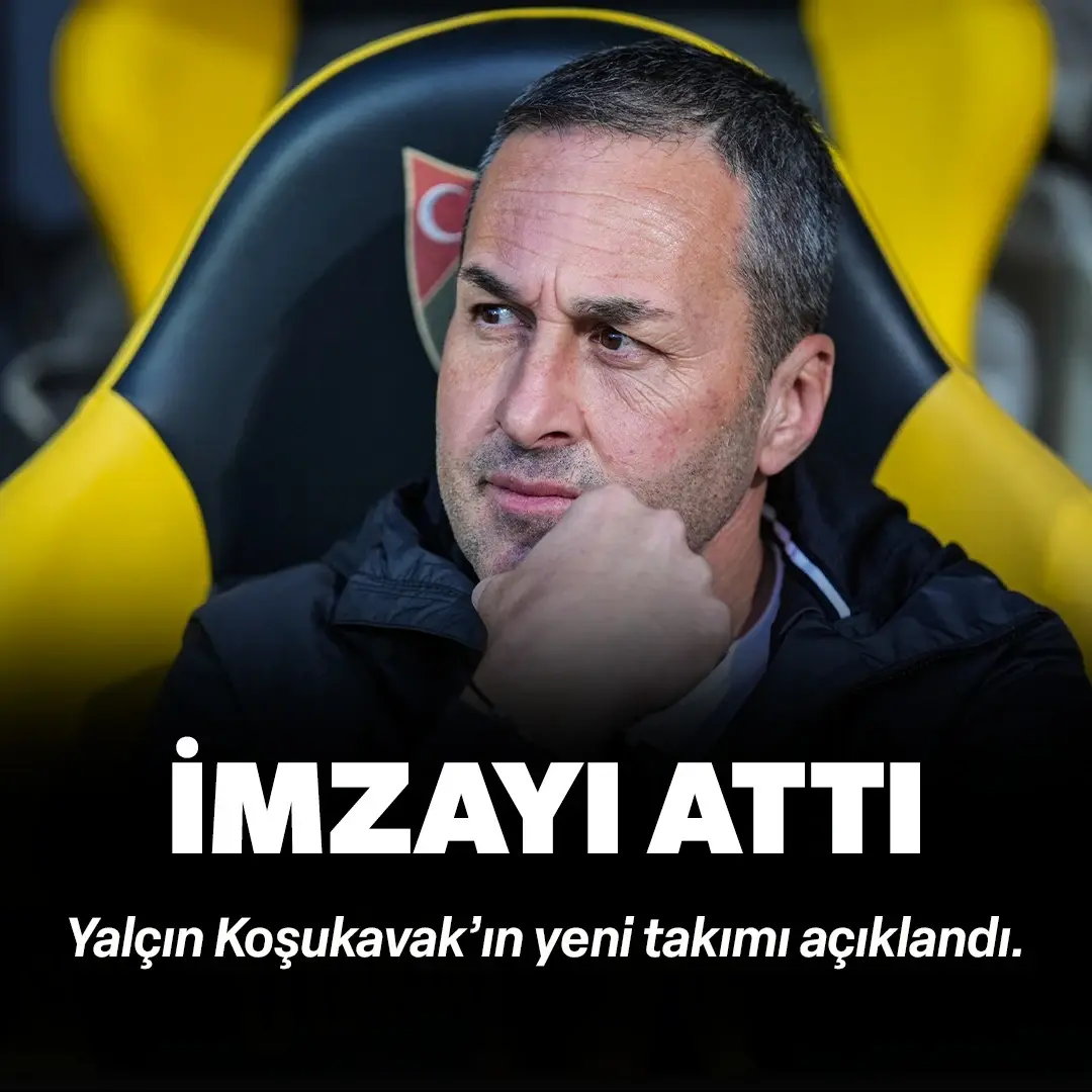 Yalçın Koşukavak'ın yeni adresi belli oldu