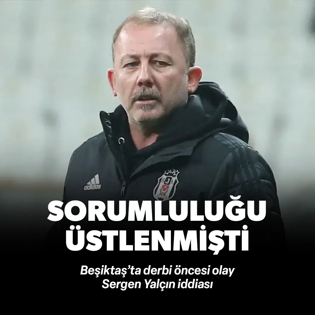 Sorumluluğu üstlenmişti: Beşiktaş’ta derbi öncesi olay Sergen Yalçın iddiası