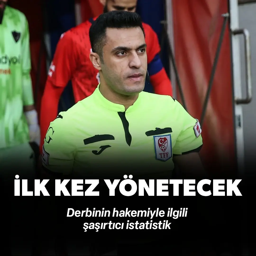 Ali Yılmaz ilk kez derbi heyecanı yaşayacak: Beşiktaş-Fenerbahçe maçını yönetecek