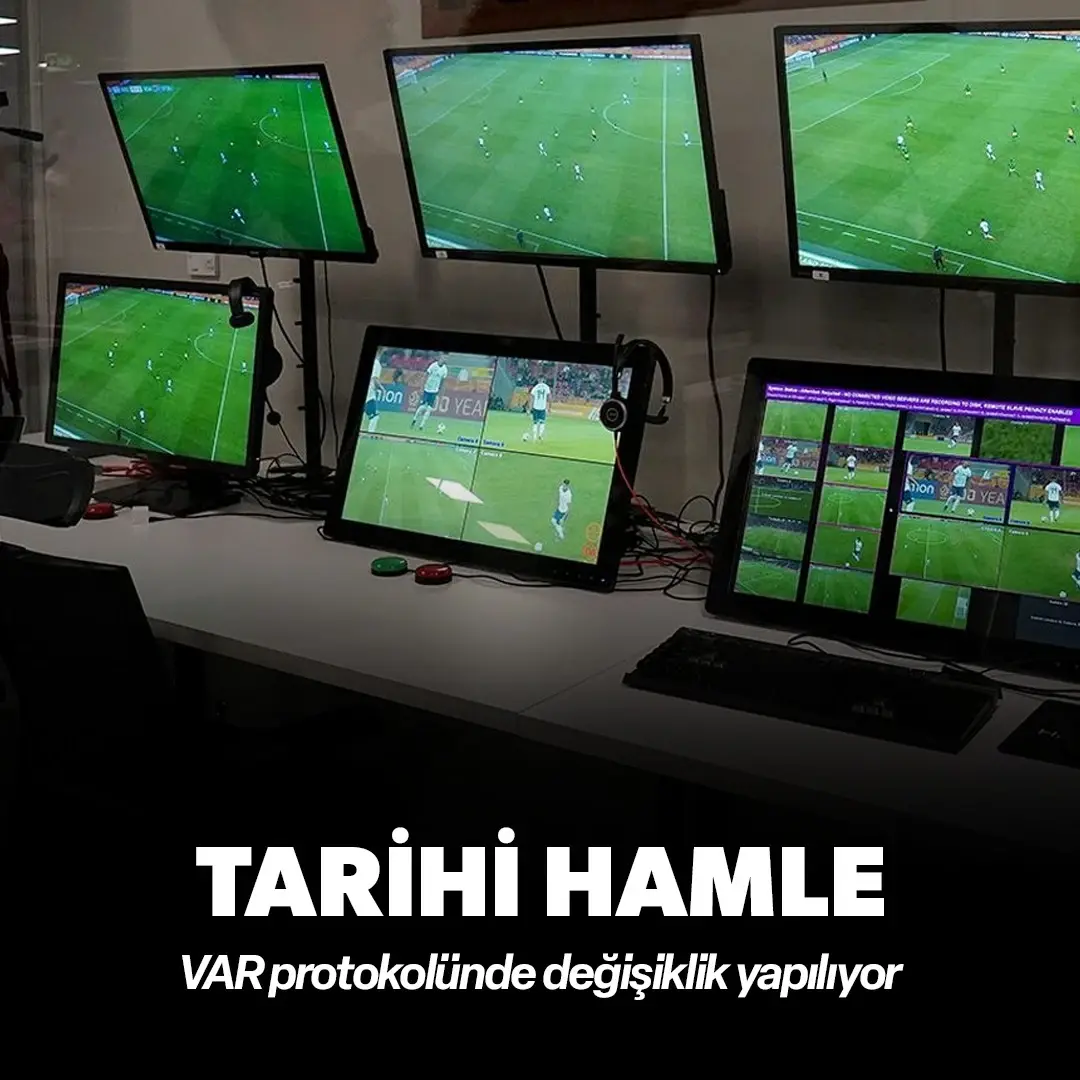 VAR protokolünde değişiklik yapılıyor: Tarihi hamle