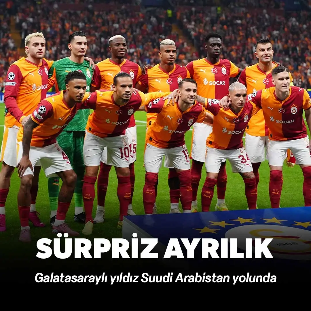 Galatasaraylı yıldız Suudi Arabistan yolunda: Sürpriz ayrılık