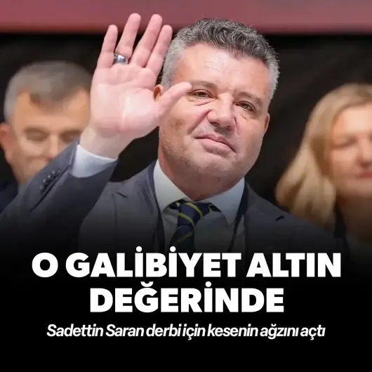 O galibiyet altın değerinde: Sadettin Saran Beşiktaş derbisi için kesenin ağzını açtı