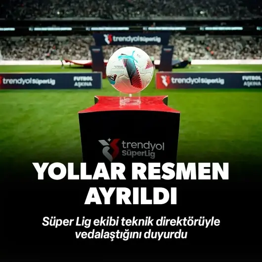Süper Lig ekibi teknik direktörüyle yollarını ayırdı