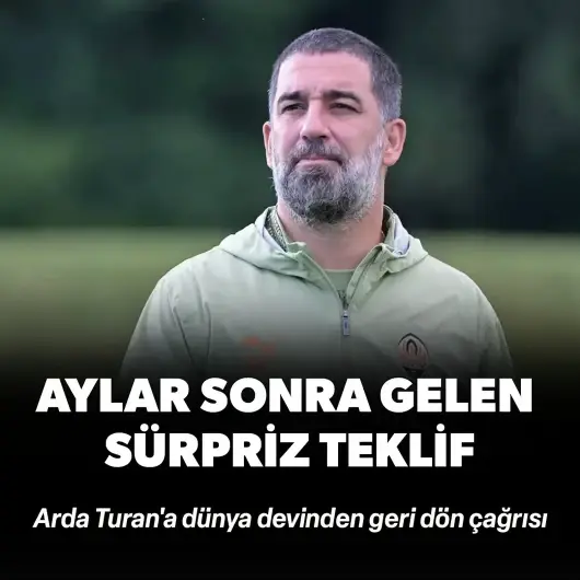Aylar sonra gelen şok teklif: Arda Turan'a dünya devinden geri dön çağrısı!