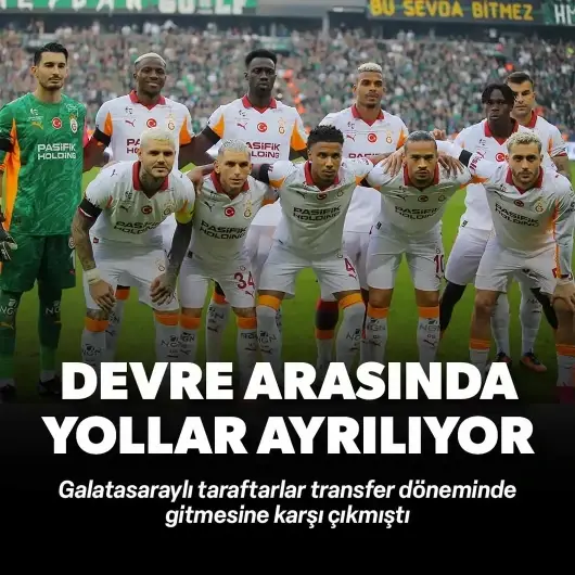 Galatasaraylı taraftarlar transfer döneminde ayrılmasına karşı çıkmıştı: Devre arasında gönderiliyor