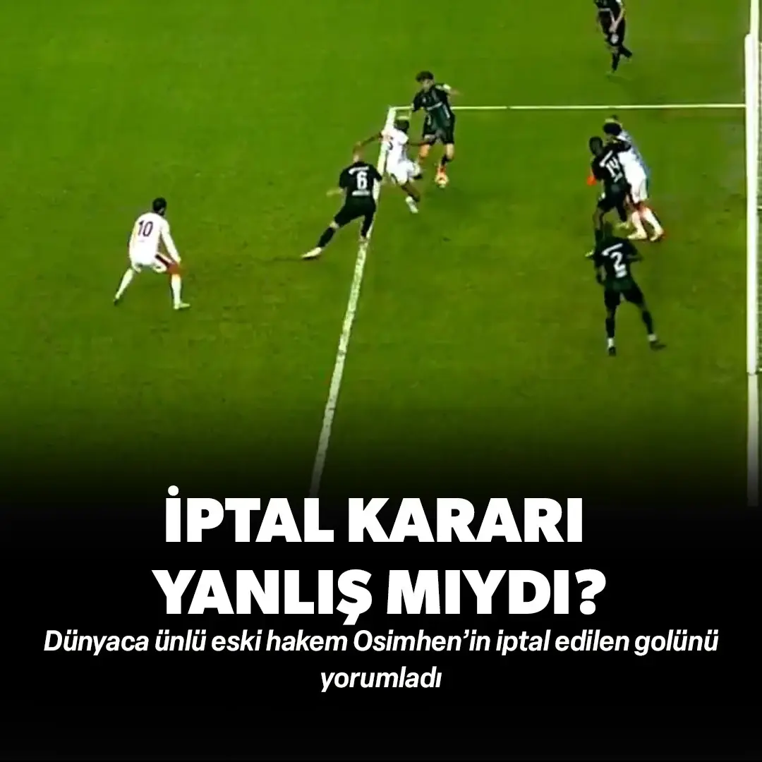 Dünyaca ünlü eski hakem Osimhen’in iptal edilen golünü yorumladı: O detayı açıkladı!