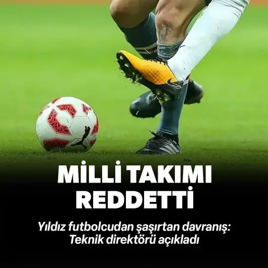 Teknik direktör açıkladı: Yıldız futbolcu milli takımda oynamayı reddetti