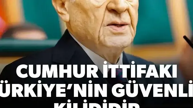 Cumhur İttifakı Türkiye’nin güvenlik kilididir