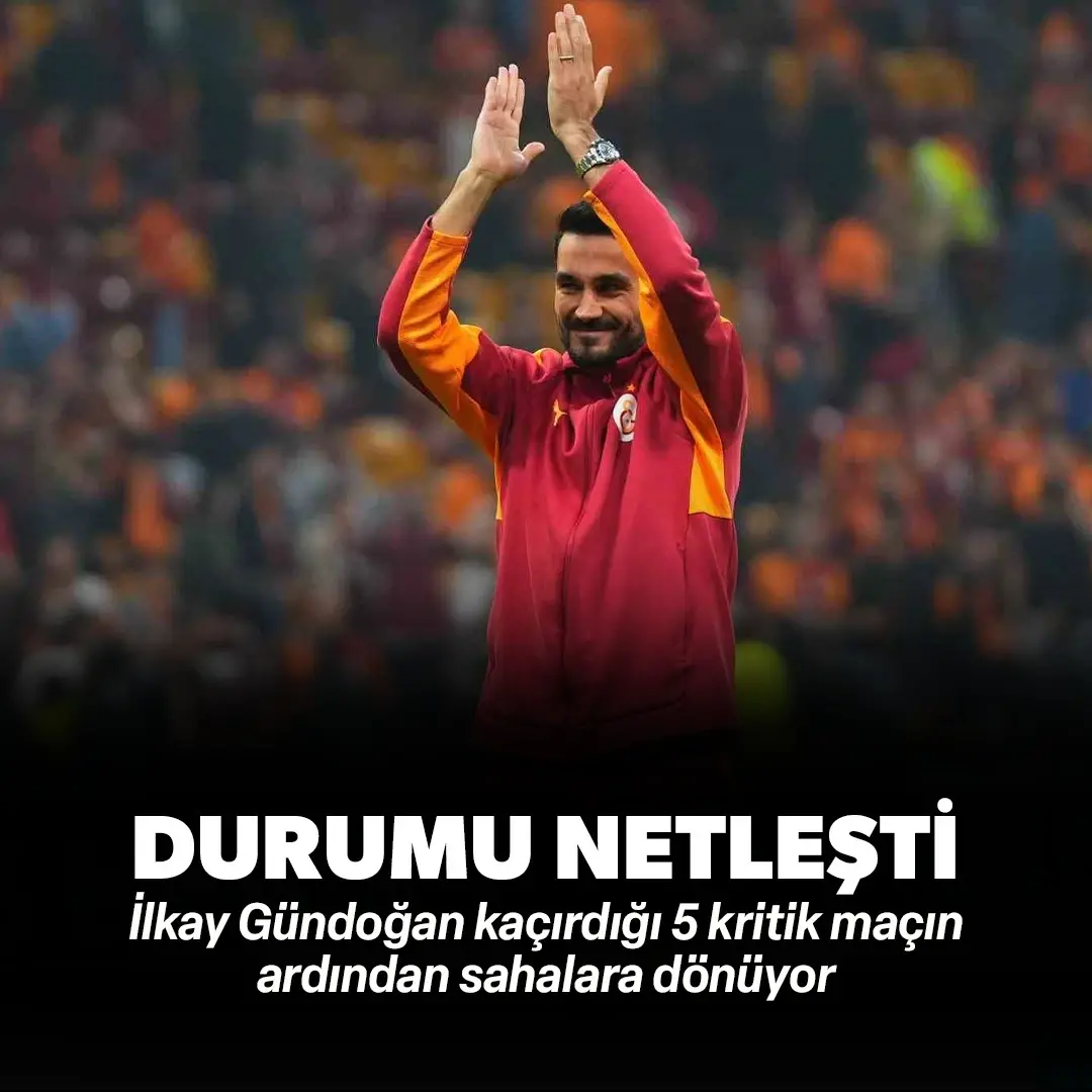 İlkay Gündoğan’ın durumu netleşti: Kaçırdığı 5 kritik maçın ardından sahalara dönüyor