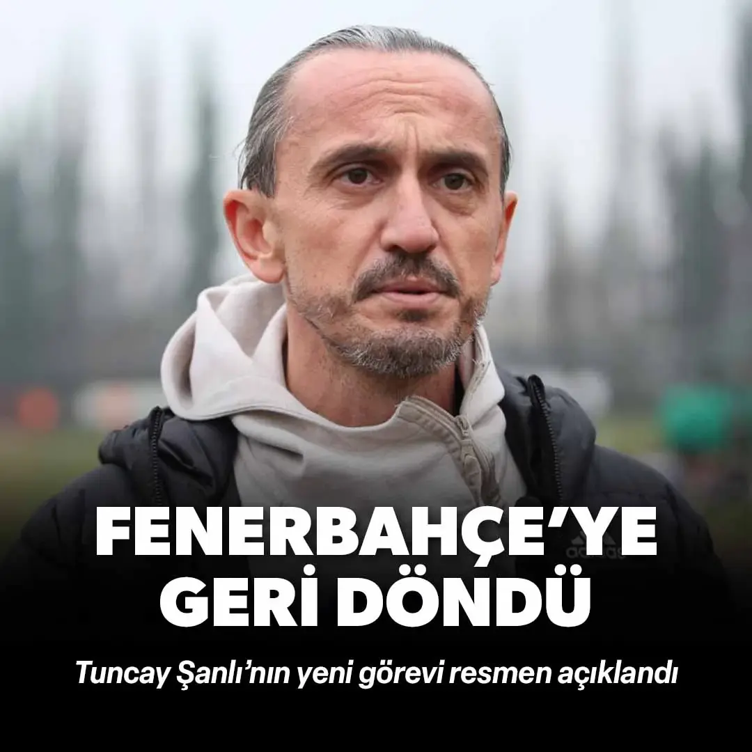 Tuncay Şanlı Fenerbahçe'ye geri döndü: Yeni görevi resmen açıklandı