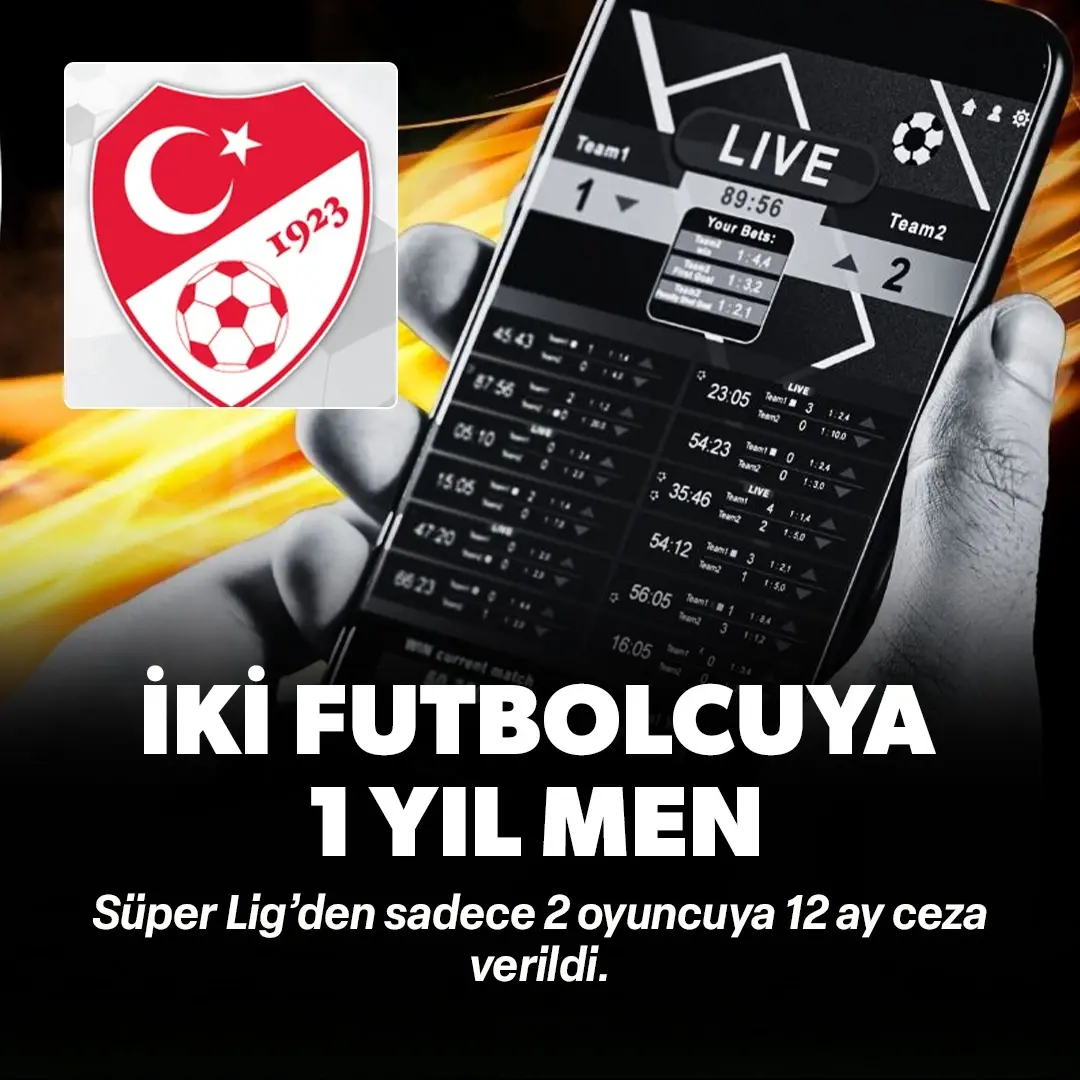 Süper Lig'den sadece iki futbolcu 1 yıl men cezası aldı