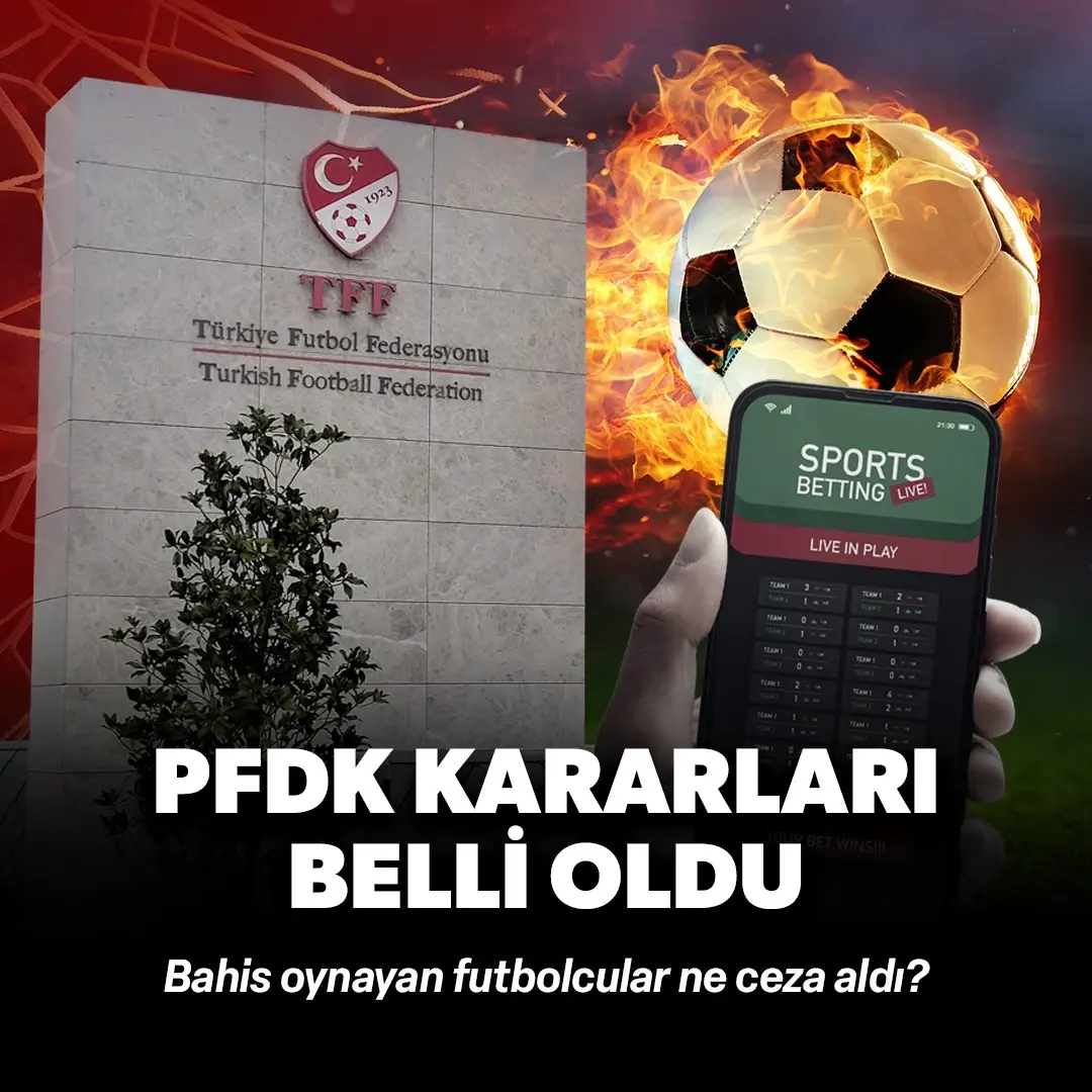 PFDK bahis oynayan futbolcuların cezasını açıkladı