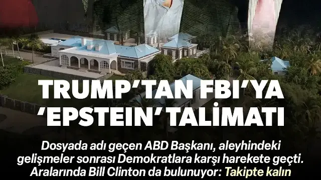 Dosyada adı geçen Trump'tan Demokratlara yönelik 'Epstein' talimatı: Bill Clinton da aralarında