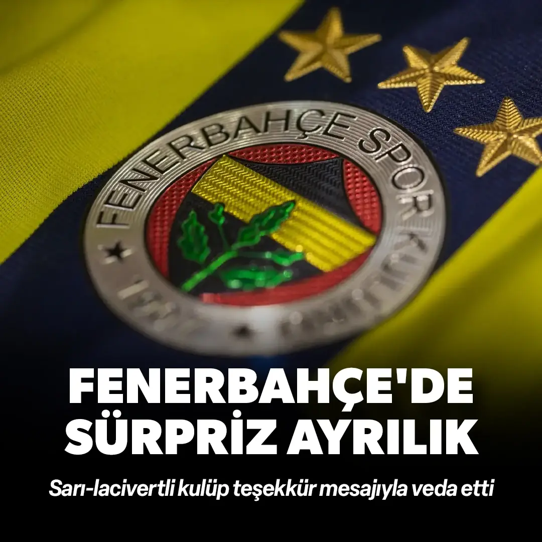 Fenerbahçe sürpriz ayrılığı duyurdu