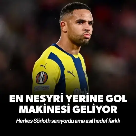 En Nesyri yerine gol makinesi geliyor: Herkes Sörloth sanıyordu ama asıl hedef farklı
