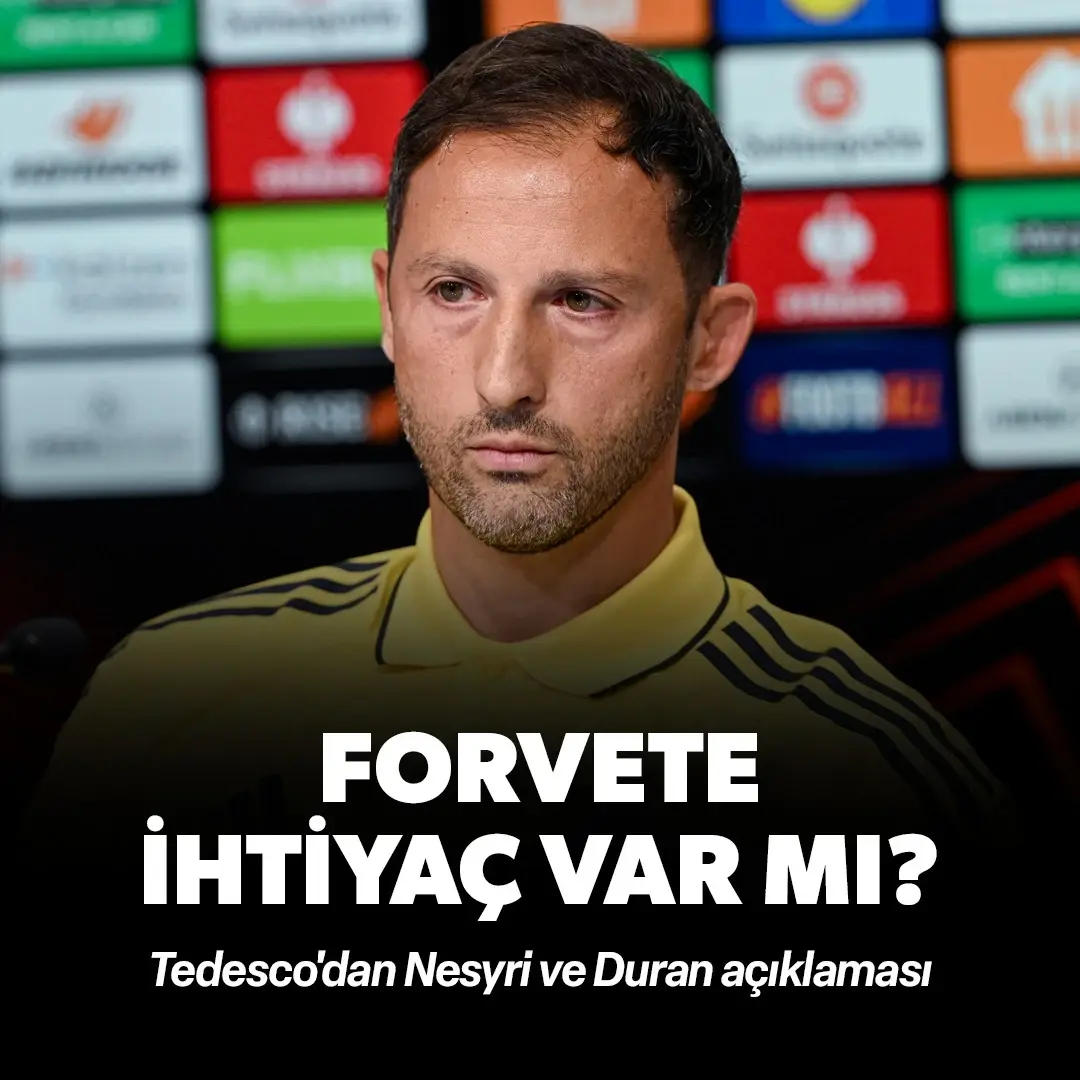 Tedesco'dan Nesyri ve Duran açıklaması: Forvete ihtiyaç var mı?