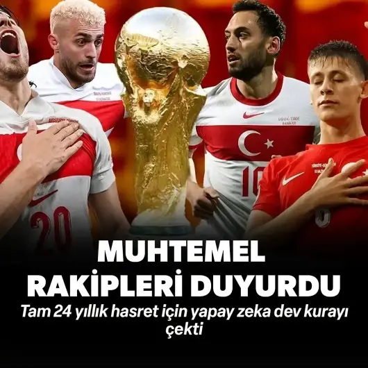 Yapay zeka dev kurayı çekti: Türkiye'nin 2026 Dünya Kupası'ndaki muhtemel rakiplerini duyurdu