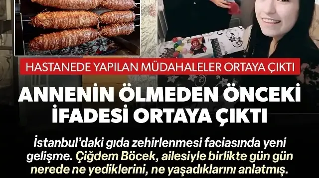 İstanbul'daki gıda zehirlenmesi faciasında yeni gelişme: Annenin ölmeden önceki ifadesi ortaya çıktı