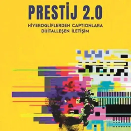 Obje olmaktan özne olmaya: Prestij 2.0