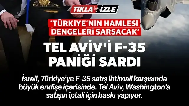 Tel Aviv'i F-35 paniği sardı: Türkiye’nin hamlesi bölgede dengeleri değiştirir