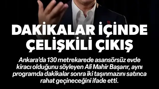 CHP'li Ali Mahir Başarır'dan dakikalar içinde çelişkili çıkış