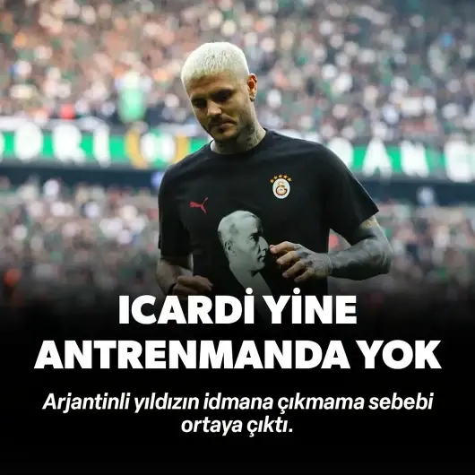 Galatasaray'da Mauro Icardi yine antrenmana çıkmadı: Sebebi belli oldu