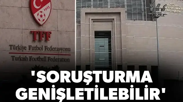 İstanbul Cumhuriyet Başsavcılığı duyurdu: Futbolda bahis skandalına ilişkin soruşturma genişletilebilir