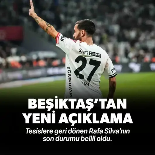 Beşiktaş'tan yeni Rafa Silva açıklaması