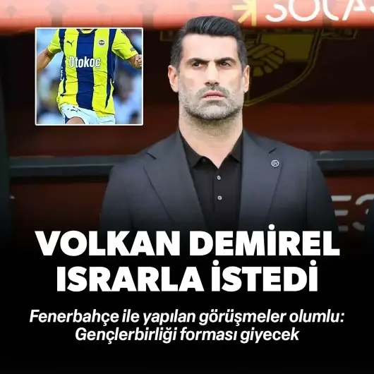 Volkan Demirel ısrarla istedi! Fenerbahçe ile görüşmeler olumlu