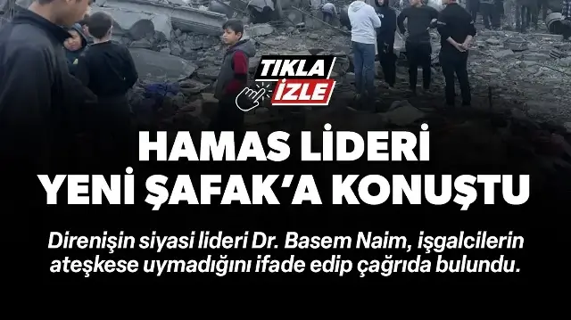 Hamas lideri Dr. Basem Naim arabuluculara çağrıda bulundu: İşgalciler ateşkese uymuyor