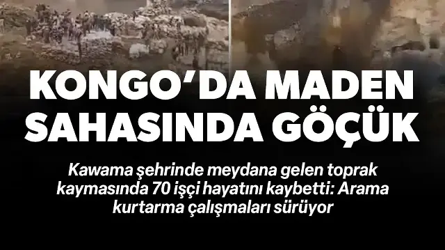 Kongo Demokratik Cumhuriyeti'nde maden sahasında göçük: 70 kişi öldü