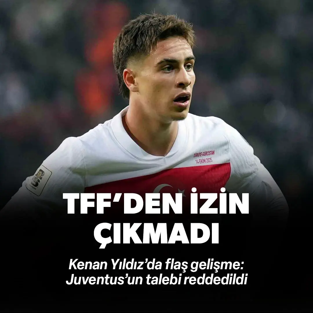 Juventus istedi TFF reddetti! Kenan Yıldız'a onay çıkmadı