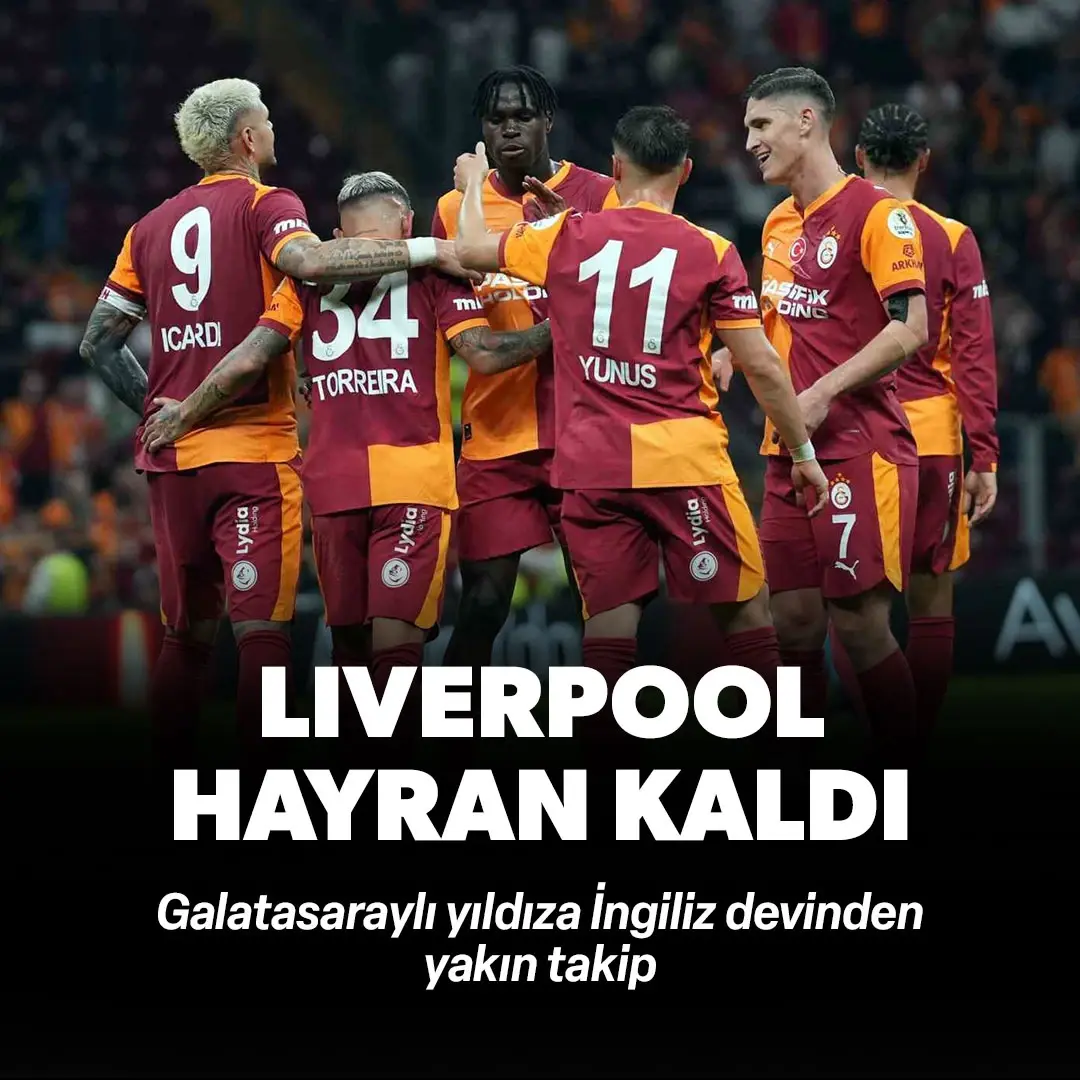 Liverpool hayran kaldı! Galatasaraylı yıldıza yakın takip