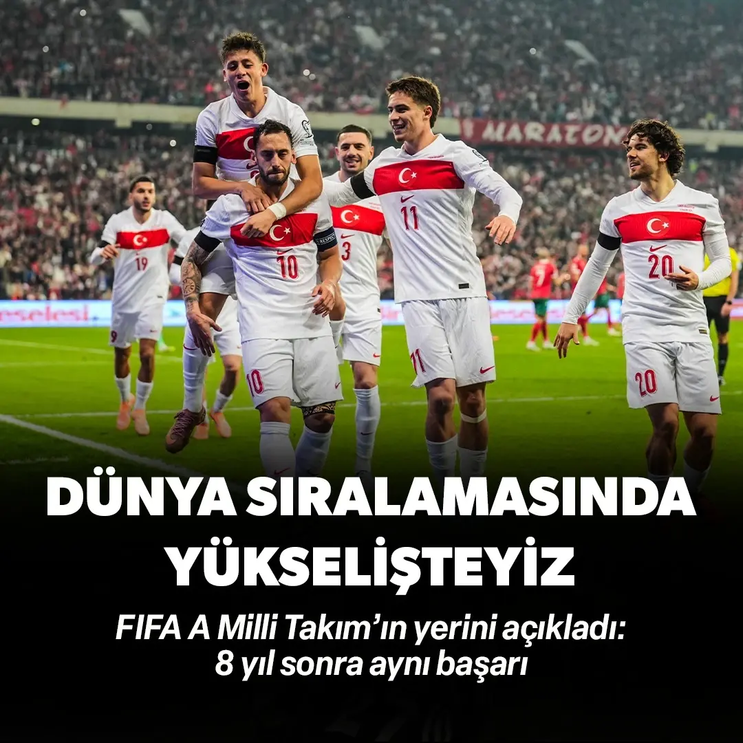 Türkiye FIFA sıralamasında yükselişe geçti: 8 yıl sonra aynı başarı