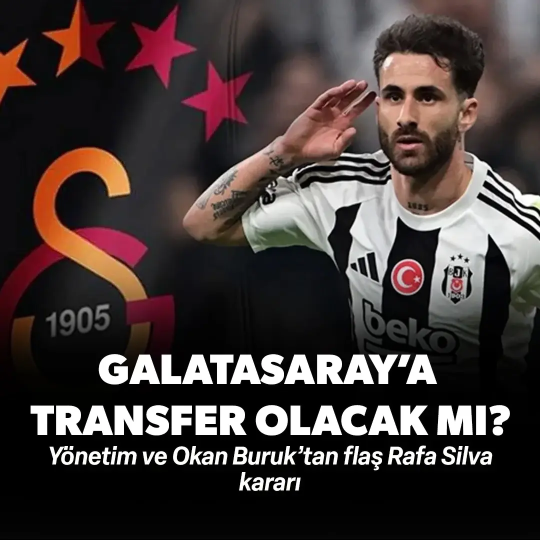 Galatasaray yönetimi ve Okan Buruk’tan flaş Rafa Silva kararı
