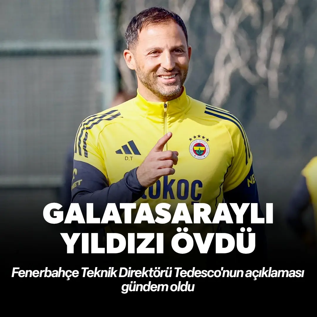 Tedesco'dan Galatasaraylı yıldıza övgü