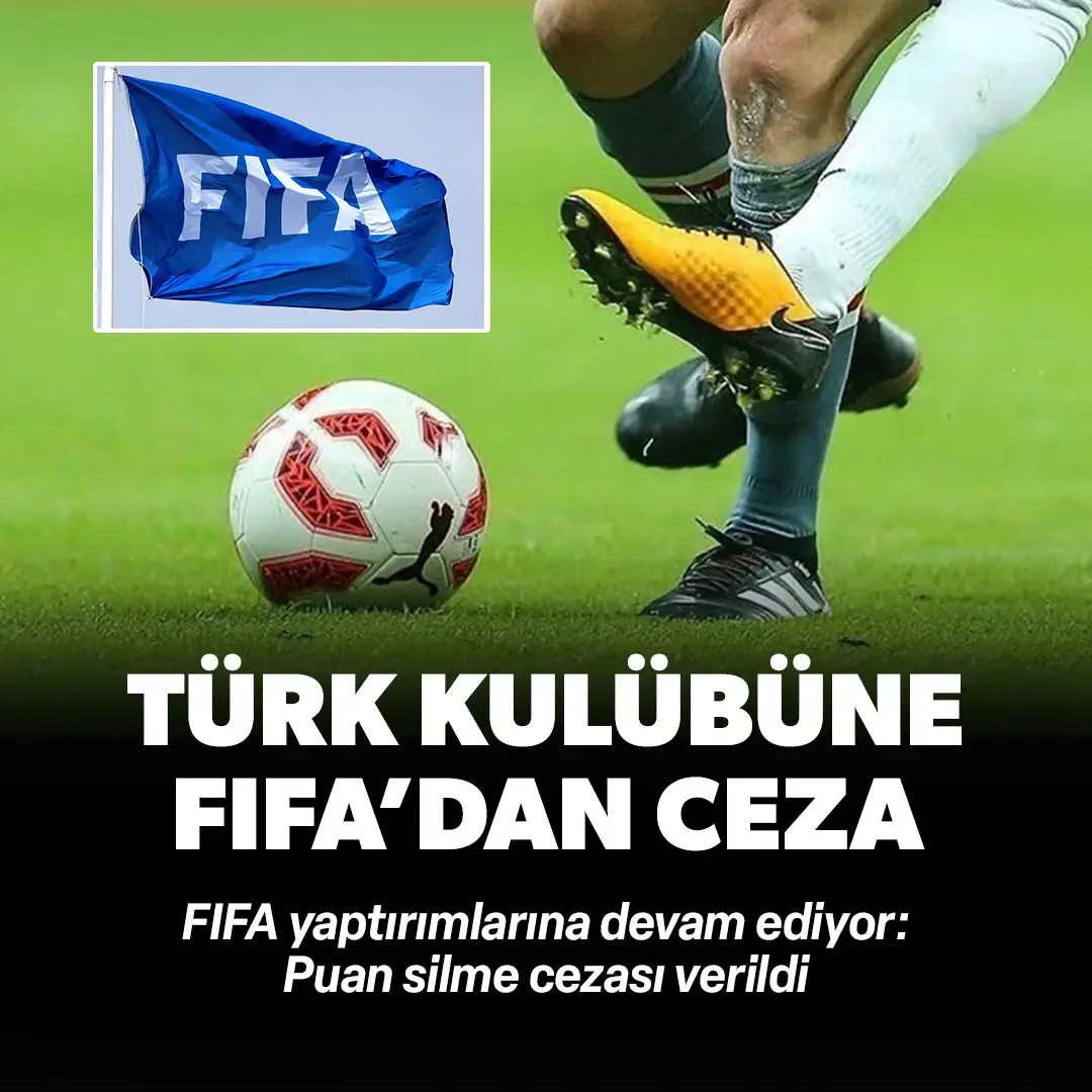 FIFA'dan ağır yaptırım! Türk kulübüne puan silme cezası