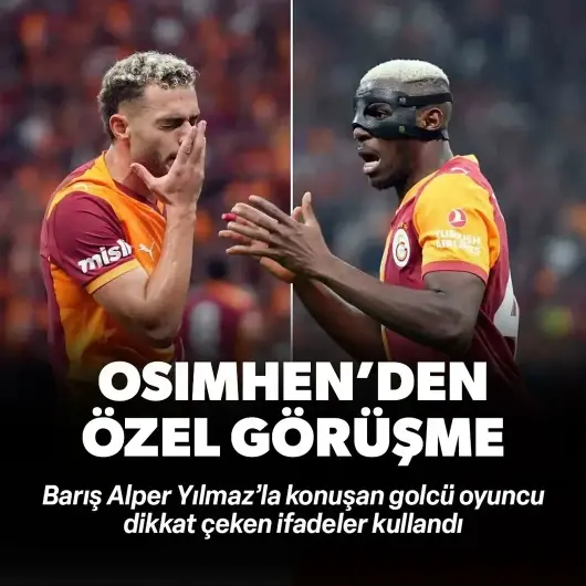 Osimhen ile Barış Alper Yılmaz özel görüştü! Dikkat çeken ifadeler kullandı