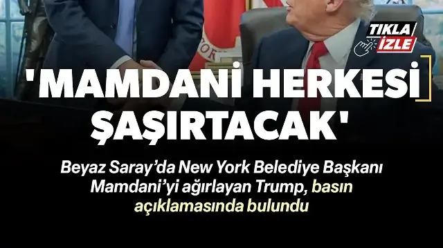 Trump'tan New York Belediye Başkanı Mamdani'ye övgü dolu sözler: Çok iyi iş çıkaracağından eminim
