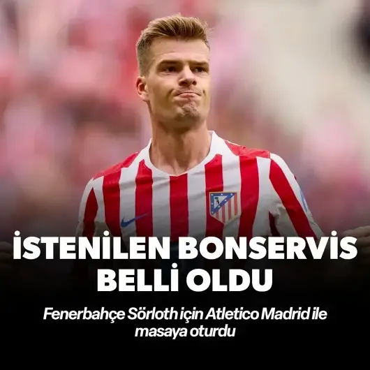 Fenerbahçe Sörloth için Atletico Madrid ile masaya oturdu: İstenilen bonservis belli oldu