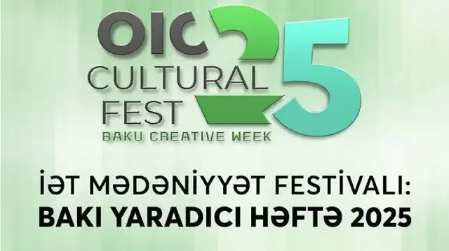 Состоится «Фестиваль культуры ОИС: Бакинская творческая неделя 2025»
