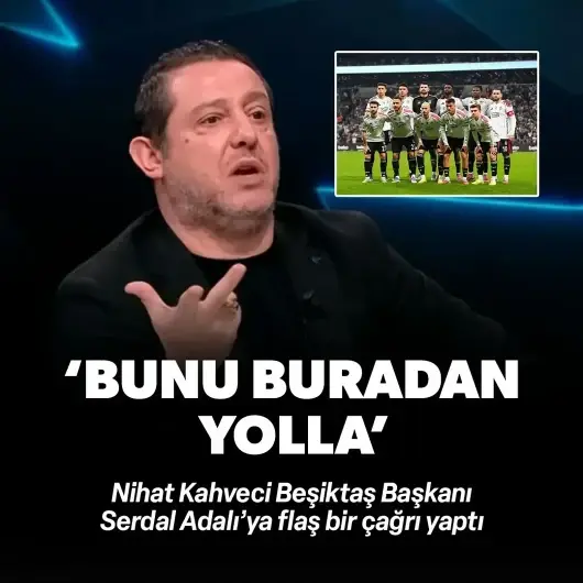 Nihat Kahveci'den Serdal Adalı'ya flaş çağrı: Bunu buradan yolla